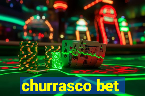 churrasco bet